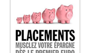 Placements. Musclez votre épargne dès le premier euro