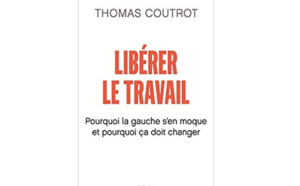 Libérer le travail par Thomas Coutrot