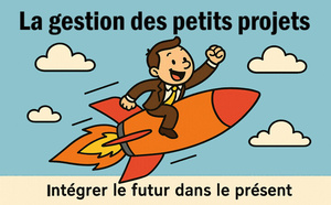 La Gestion de petits projets La Gestion de petits projets