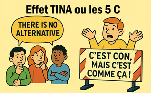 Effet TINA ou les 5 C