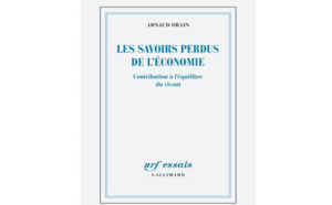 Les savoirs perdus de l’économie. Contribution à l’équilibre du vivant