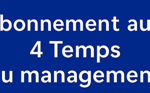 S'abonner aux 4 Temps du Management pour accèder à des ressources uniques 